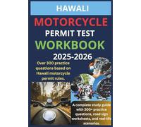 HAWALI MOTORCYCLE PERMIT TEST WORKBOOK: A COMPLETE STUDY GUIDE WITH 300+ PRACTICE QUESTIONS ROAD SIGN WORKSHEETS, AND REAL WORLD SCENARIOS