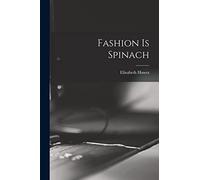 Hawes - Fashion is Spinach - New paperback or softback - 41 - X555z