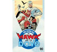 Hawk and Dove: The Silver Age (The Hawk and the Dove)