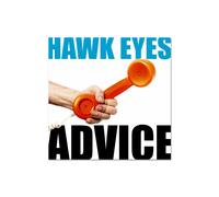 Hawk Eyes - Advice