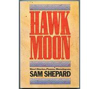 Hawk Moon: Short Stories, Poems, and Monologues