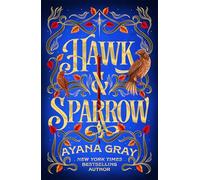 Hawk & Sparrow: The biggest YA romantic fantasy of the year, set in the sparkling gilded age