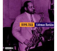 Hawk Talk by Hawkins, Coleman (1996-02-06)