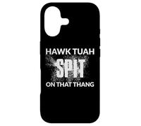 HAWK TUAH - HAWK TUSH - HAWK TUA - SPIT ON THAT THANG Case for iPhone 17