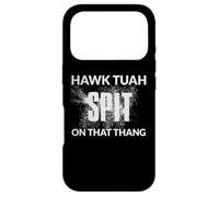 HAWK TUAH - HAWK TUSH - HAWK TUA - SPIT ON THAT THANG Case for iPhone 17 Pro