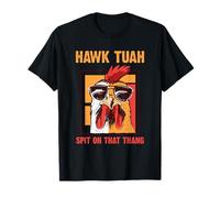 Hawk Tuah Meme Hawk Tush Spit on that Thang Funny Chicken T-Shirt