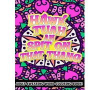 Hawk Tuah: The Dirty-Mouthed Bible of Everyday Rants