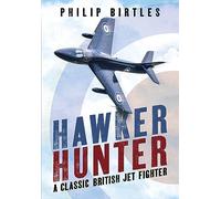 Hawker Hunter: A Classic British Jet Fighter