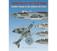 Hawker Hunter in the Chilean Air Force (Aircraft in Colors)