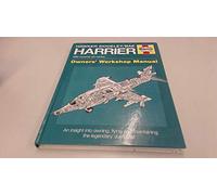 Hawker Siddeley/BAe Harrier Manual: An Insight into Owning, Flying and Maintaining the Legendary 'Jump Jet'