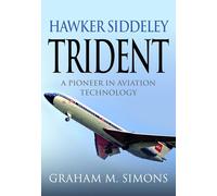 Hawker Siddeley Trident: A Pioneer in Aviation Technology