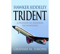Hawker Siddeley Trident : A Pioneer in Aviation Technology