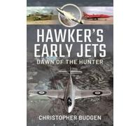 Hawker's Early Jets : Dawn of the Hunter