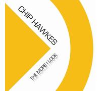 Hawkes,Chip - The More I Look