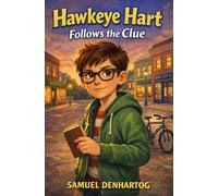 Hawkeye Hart Follows the Clue (Hawkeye Hart Mysteries)