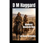 Hawkeye - Mountain Man: #6 Desert Reckoning
