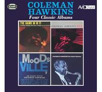 Hawkins, Coleman - Four Classic Albums (The Hawk In Hi-Fi / Soul / At Ease With Coleman Hawkins / The Hawk Relaxes)