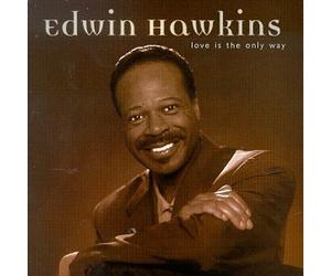 Hawkins, Edwin - Love Is the Only Way