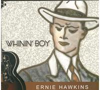 Hawkins, Ernie - Whinin Boy