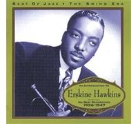 Hawkins, Erskine - An Introduction To Erskine Hawkins: HIS BEST RECORDINGS 1936 - 1947