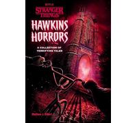 Hawkins Horrors (Stranger Things): A Collection of Terrifying Tales
