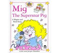 Hawkins Rhyme & Read: Mig The Superstar Pig