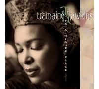 Hawkins Tramaine - To a Higher Place