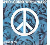 Hawklords - Who's Gonna Win the War? (Live) / Time of... [7" Vinyl]