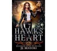 Hawk's Heart: 4 (Guardians of the Fae Realms)
