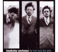 Hawksley Workman - For Him And The Girls