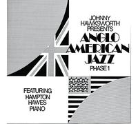 Hawksworthjohnny / Haweshampton - Anglo American Jazz Phase 1