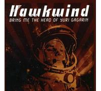 Hawkwind - Bring Me The Head of Yuri Gagarin