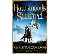 Hawkwood's Sword: The Brand New Adventure from the Master of Historical Fiction (Chivalry)