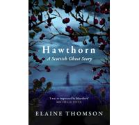 Hawthorn : A Scottish Ghost Story