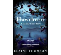Hawthorn: A Scottish Ghost Story