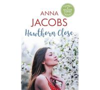 Hawthorn Close: A heartfelt story from the multi-million copy bestselling author (Larch Tree Lane 2): A heartfelt story from the multi-million copy bestselling author Anna Jacobs