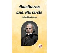 Hawthorne and His Circle (Edition2023)