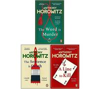 Hawthorne and Horowitz Mysteries Collection 3 Books Set By Anthony Horowitz (The Word Is Murder, The Sentence is Death, A Line to Kill)