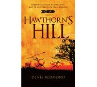 Hawthorn's Hill : Sometimes Nuclear Weapons Don't Have to be Detonated to Cause Disaster