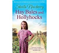 Hay Bales and Hollyhocks: The heart-warming rural saga