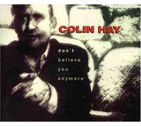 Hay, Colin - Don't Believe You Any More