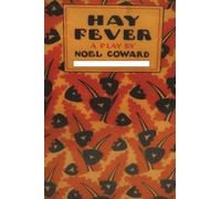Hay Fever: A Play in Three Acts