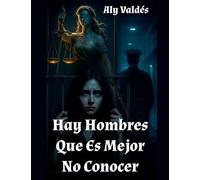 Hay Hombres Que Es Mejor No Conocer