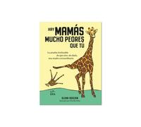 Hay mamás mucho peores que tú (Maternidad)