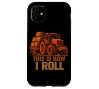 Hay Season Farming This Is How I Roll Funny Tractor Farmer Case for iPhone 11