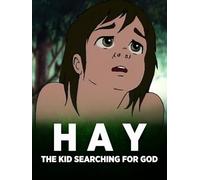 Hay - The Kid Searching For God