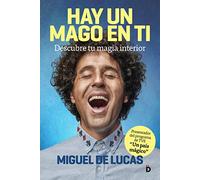 Hay un mago en ti: Descubre tu magia interior (Crecimiento personal)