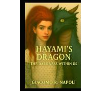 Hayami's Dragon - The Darkness Within Us (Hayami's Dragon series)