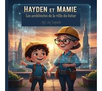 Hayden et Mamie : Les Architectes de la Ville du futur