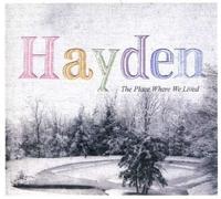 HAYDEN - Place Where We Lived by HAYDEN (2011-03-11)